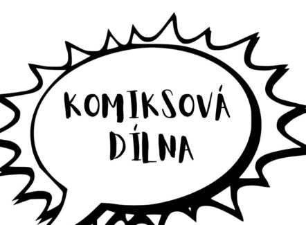 KOMIKSOVÁ DÍLNA